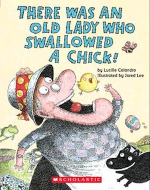 There Was an Old Lady Who Swallowed a Chick!