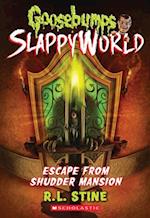 Escape from Shudder Mansion (Goosebumps Slappyworld #5), 5