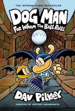 Dog Man 7: For Whom the Ball Rolls
