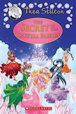 The Secret of the Crystal Fairies (Thea Stilton: Special Edition #7), 7: A Geronimo Stilton Adventure