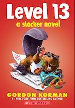 Level 13 (a Slacker Novel)