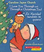 I Love You Through and Through at Christmas, Too!/¡En Navidad también te quiero!