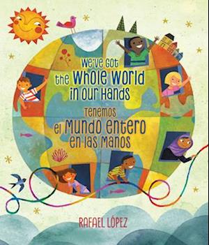 We've Got the Whole World in Our Hands / Tenemos El Mundo Entero En Las Manos (Bilingual)