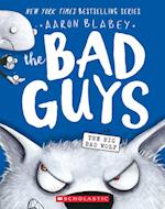 Blabey, A: The Bad Guys in The Big Bad Wolf (The Bad Guys #9