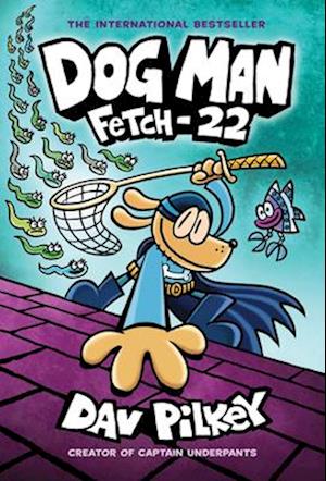 Dog Man: Fetch-22: From the Creator of Captain Underpants (Dog Man #8) (Library Edition), Volume 8