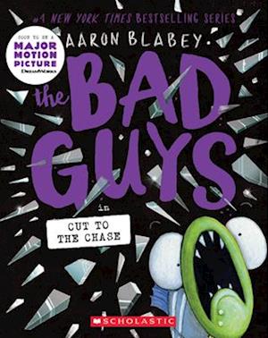 The Bad Guys in Cut to the Chase (the Bad Guys #13), Volume 13