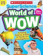 Superscience World of Wow (Ages 9-11)