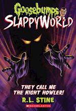 They Call Me the Night Howler! (Goosebumps Slappyworld #11), 11