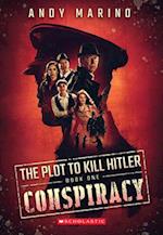 The Conspiracy (the Plot to Kill Hitler #1), 1