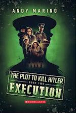 The Execution (the Plot to Kill Hitler #2), 2
