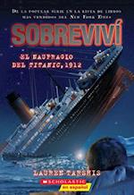 Sobreviví El Naufragio del Titanic, 1912 (I Survived the Sinking of the Titanic, 1912), Volume 1