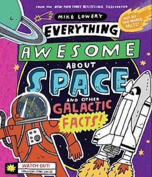 Everything Awesome about Space and Other Galactic Facts!