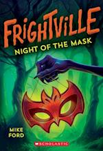 Night of the Mask (Frightville #4), Volume 4