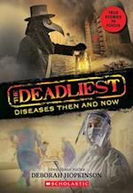 The Deadliest Diseases Then and Now (the Deadliest #1, Scholastic Focus), 1