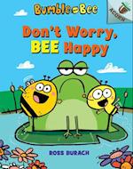 Don't Worry, Bee Happy