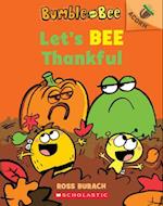 Let's Bee Thankful (Bumble and Bee #3), Volume 3