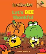 Let's Bee Thankful (Bumble and Bee #3) (Library Edition), Volume 3