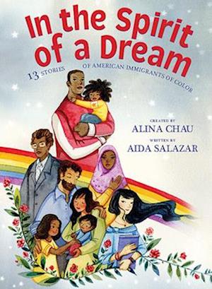 In the Spirit of a Dream: 13 Stories of American Immigrants of Color