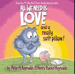 All We Need Is Love and a Really Good Pillow!