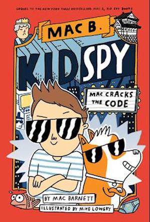 Mac Cracks the Code (Mac B., Kid Spy #4), Volume 4