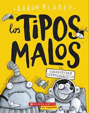 Los Tipos Malos En Combustible Intergaláctico (the Bad Guys in Intergalactic Gas), 5