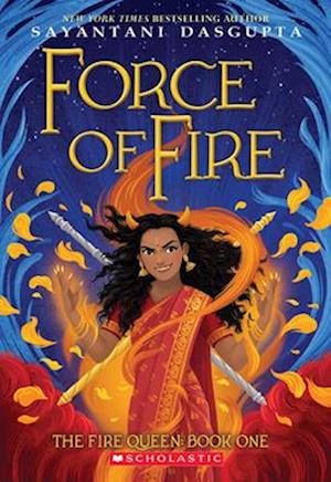 Force of Fire (the Fire Queen #1)