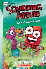 Class Clown Fish (Squidding Around #2)