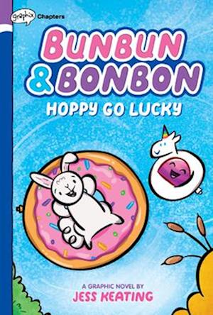 Hoppy Go Lucky: A Graphix Chapters Book (Bunbun & Bonbon #2)