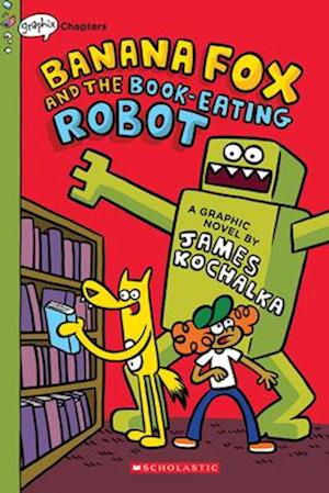 Banana Fox and the Book-Eating Robots (Banana Fox #2), Volume 2