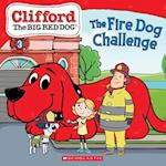 The Fire Dog Challenge (Clifford the Big Red Dog Storybook)