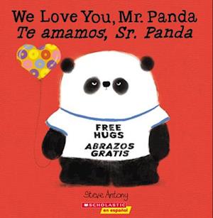 We Love You, Mr. Panda / Te Amamos, Sr. Panda (Bilingual)