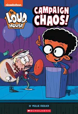 Campaign Chaos! (Loud House