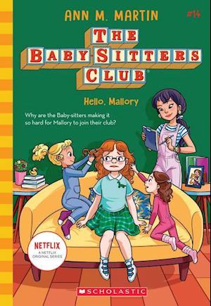 Hello, Mallory (the Baby-Sitters Club #14), Volume 14