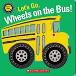 Let's Go, Wheels on the Bus! (Spin Me!)