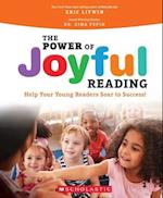 The Power of Joyful Reading: Help Your Young Reade    rs Soar to Success