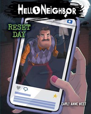 Reset Day (Hello Neighbor Series #7)