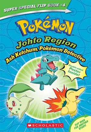 Ash Ketchum, Pokémon Detective / I Choose You! (Pokemon Super Special Flip Book)