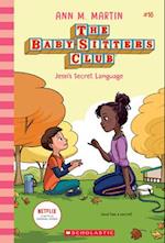 Jessi's Secret Language (Baby-Sitters Club #16), Volume 16