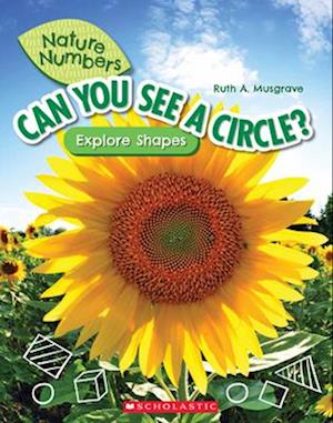 Can You See a Circle?: Explore Shapes (Nature Numbers)