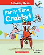 Party Time, Crabby!: An Acorn Book (a Crabby Book #6)