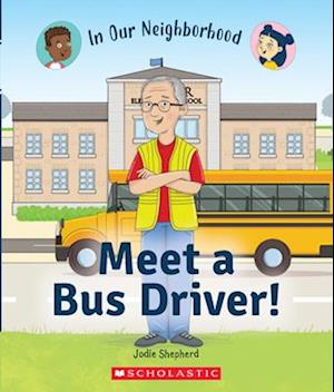 Meet a Bus Driver! (in Our Neighborhood)