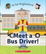 Meet a Bus Driver! (in Our Neighborhood)