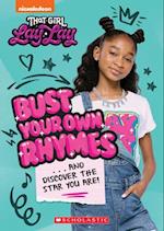 Bust Your Own Rhymes. . . and Discover the Star You Are! (That Girl Lay Lay)