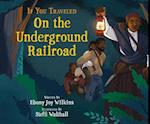 If You Traveled on the Underground Railroad