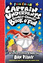 The Captain Underpants Double-Crunchy Book O' Fun (Full Color)