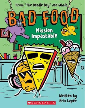 Bad Food 3: Mission Impastable