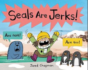 Seals Are Jerks!