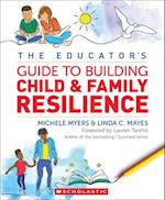 Educator's Guide to Building Child & Family Resilience