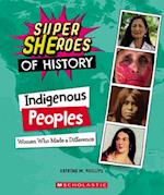 Indigenous Peoples (Super Sheroes of History)