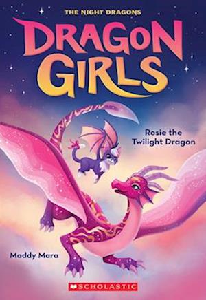 Rosie the Twilight Night Dragon (Dragon Girls #7)